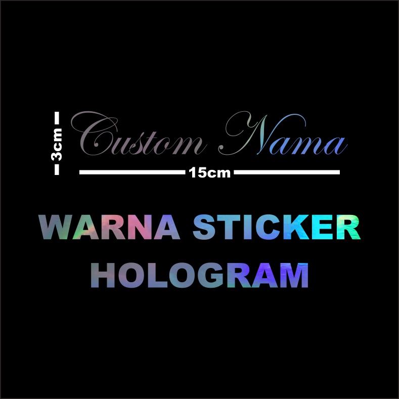 CUSTOM STIKER NAMA WARNA HOLOGRAM PESAN STIKER NAMA STIKER NAMA MOTOR MOBIL HELM LAPTOP REQUEST STIK