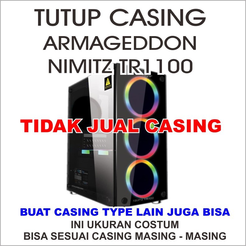SIDE PANEL CASING PC ARMAGEDDON NIMITZ TR110 TUTUP BENING SAJA