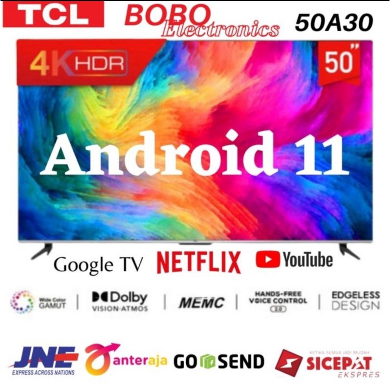 LED TV TCL 50A30 ANDROID 11 HDR 10 4K UHD HANDS-FREE VOICE CONTROL 2.0