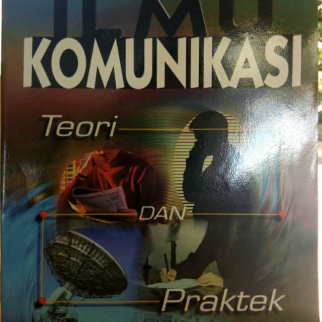 

ILMU KOMUNIKASI.TEORI&PRAKTEK