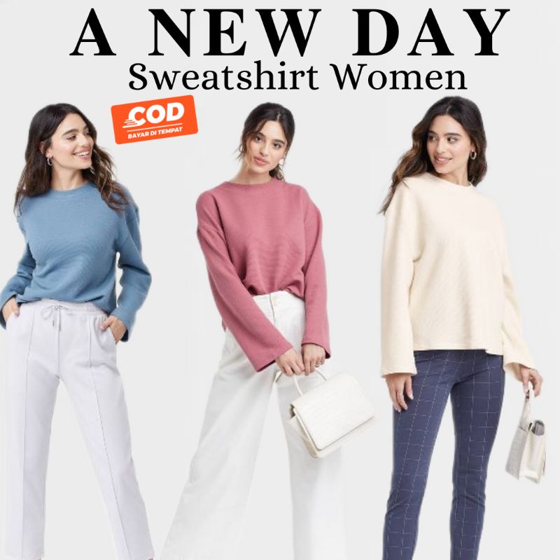 A New Day Round Neck Sweatshirt Women Long Sleeve Sweatshirt Wanita Lengan Panjang Sweater Perempuan