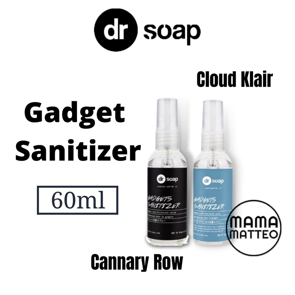 DR SOAP GADGET Sanitizer 60ml / Cannary Row / Cloud Klair / dr soap Antibakterial Pembersih Hp / iPad / Laptop