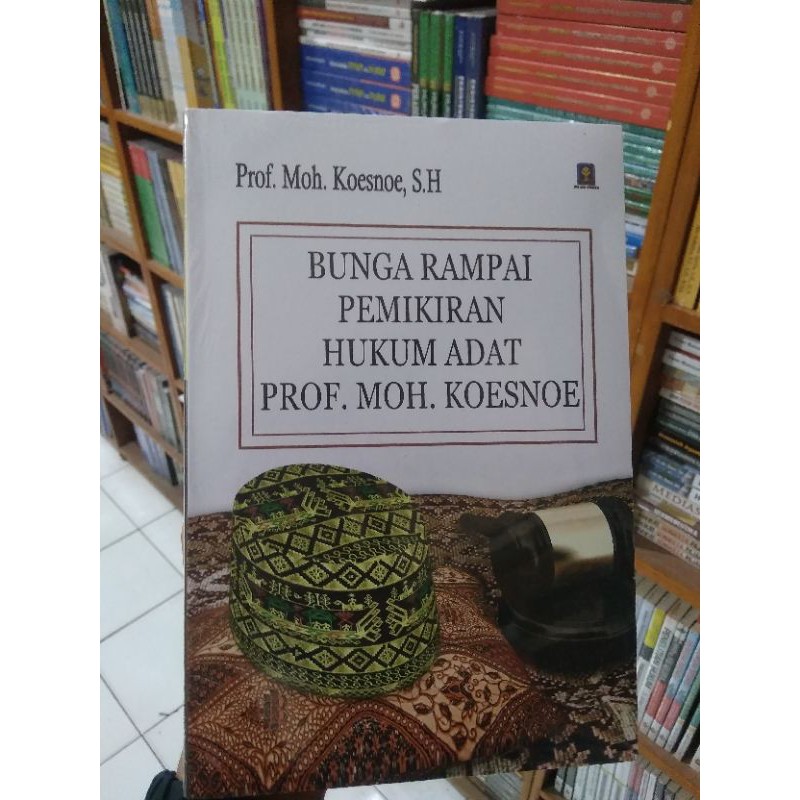 

BUKU BUNGA RAMPAI PEMIKIRAN HUKUM ADAT: Moh. Koesnoe