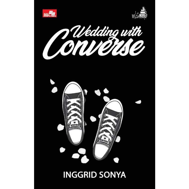 Wedding with Converse - Inggrid Sonya Collector's Edition ( cover baru )