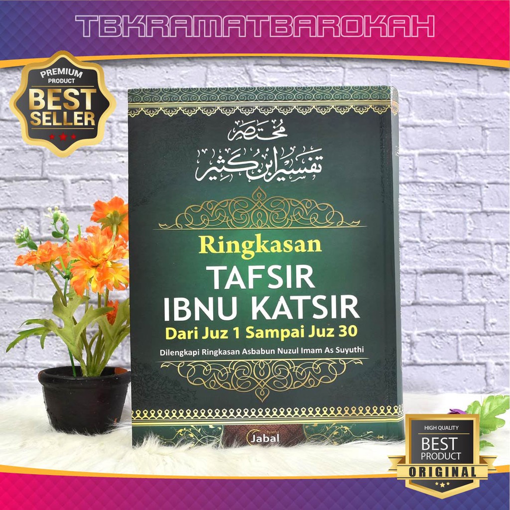 COD - Tafsir Ibnu Katsir Lengkap 30 Juz, Buku Asbabun Nuzul Quran, Ringkasan Ibnu Katsir 30 Juz