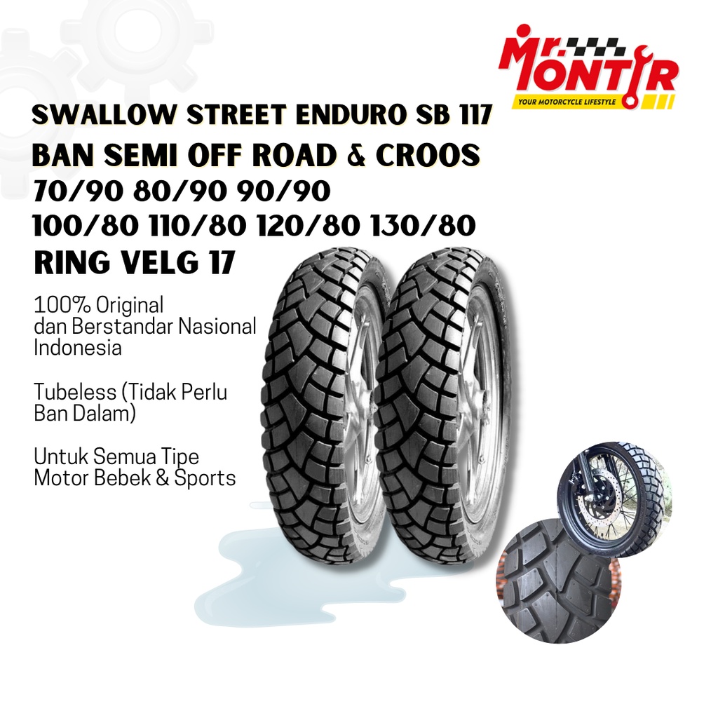BAN MOTOR SEMI OFF ROAD RING 17&18 SWALLOW STREET ENDURO SB117 UKURAN 70/90 s/d 140/70 UNTUK MOTOR T