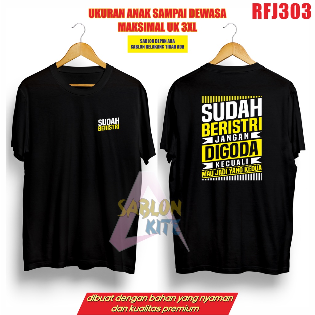 MURAH!!! KAOS KEREN SUDAH BERISTRI RFJ303 UP TO 3XL