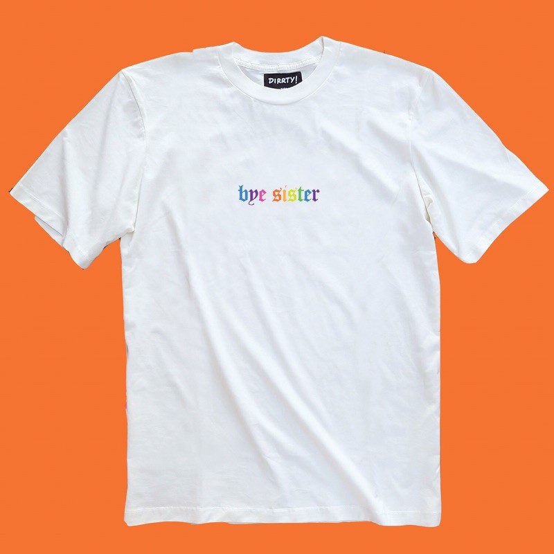 

GetDirrty Bye Sister Tee