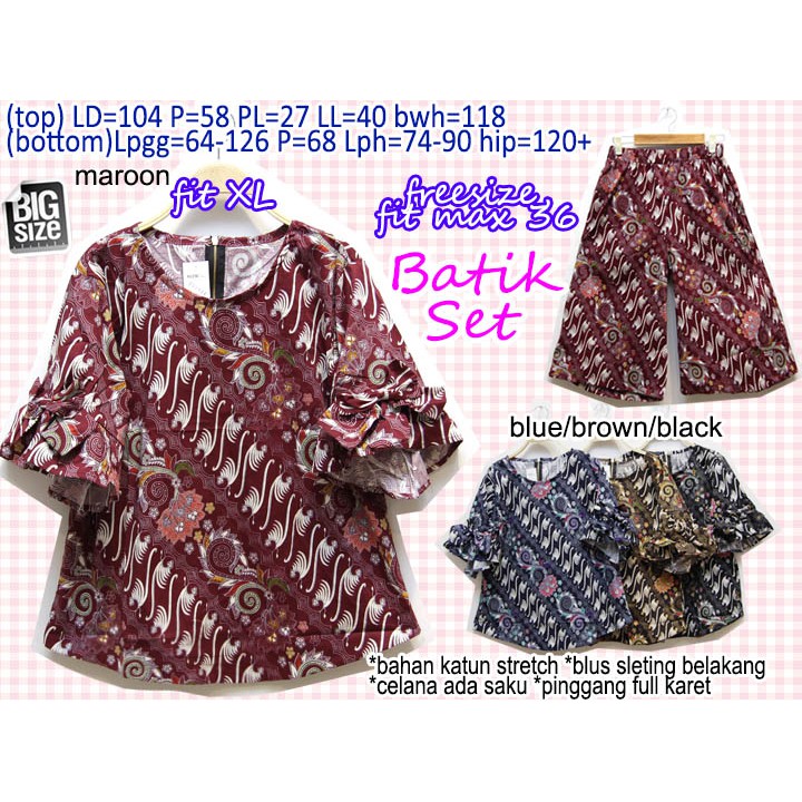 Batik Set ATASAN BAWAHAN CELANA KULOT 3/4 MODERN CASUAL SANTAI SUPER JUMBO PLUS SIZE FIT XL
