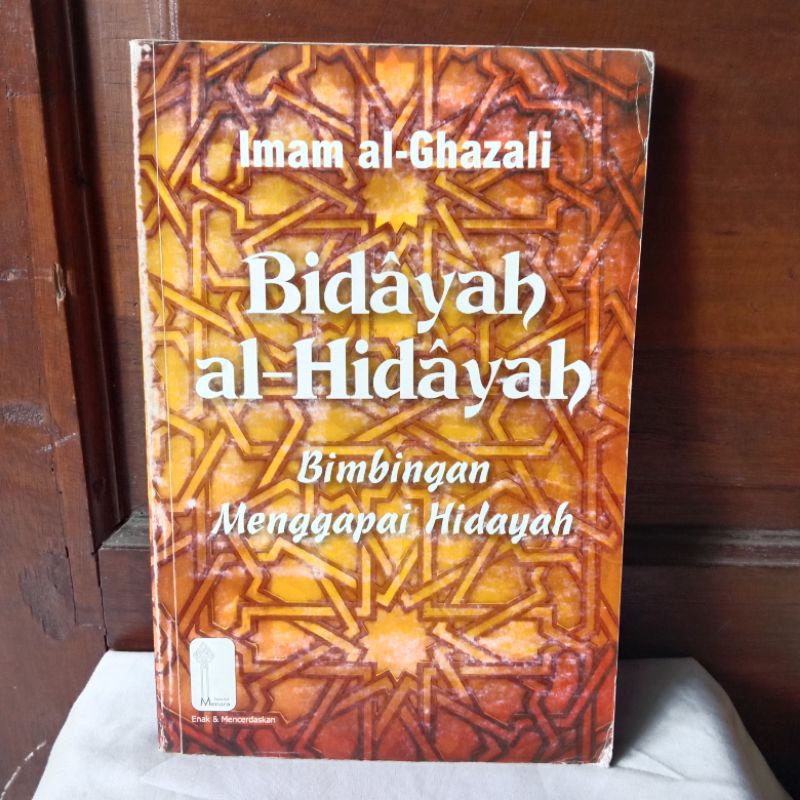 BIDAYAH AL- HIDAYAH BIMBINGAN MENGGAPAI HIDAYAH OLEH IMAM AL - GHAZALI