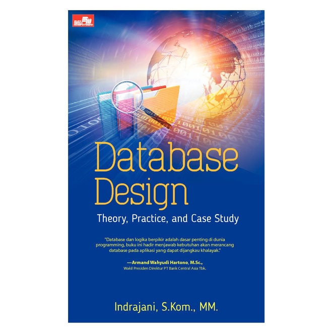 Jual Buku Database Design: Theory, Practice, And Case Study Indonesia ...