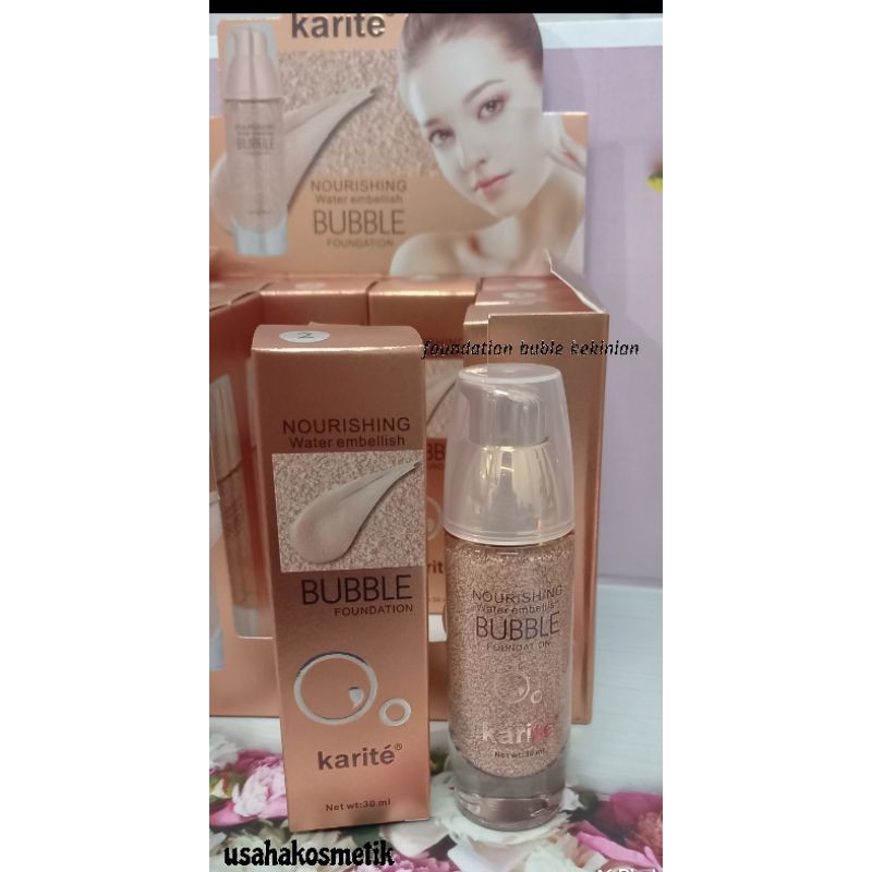 TERMURAH !!!  FOUNDATION BUBBLE / NOURISHING WATER EMBELLISH KARITE NO 68131-47