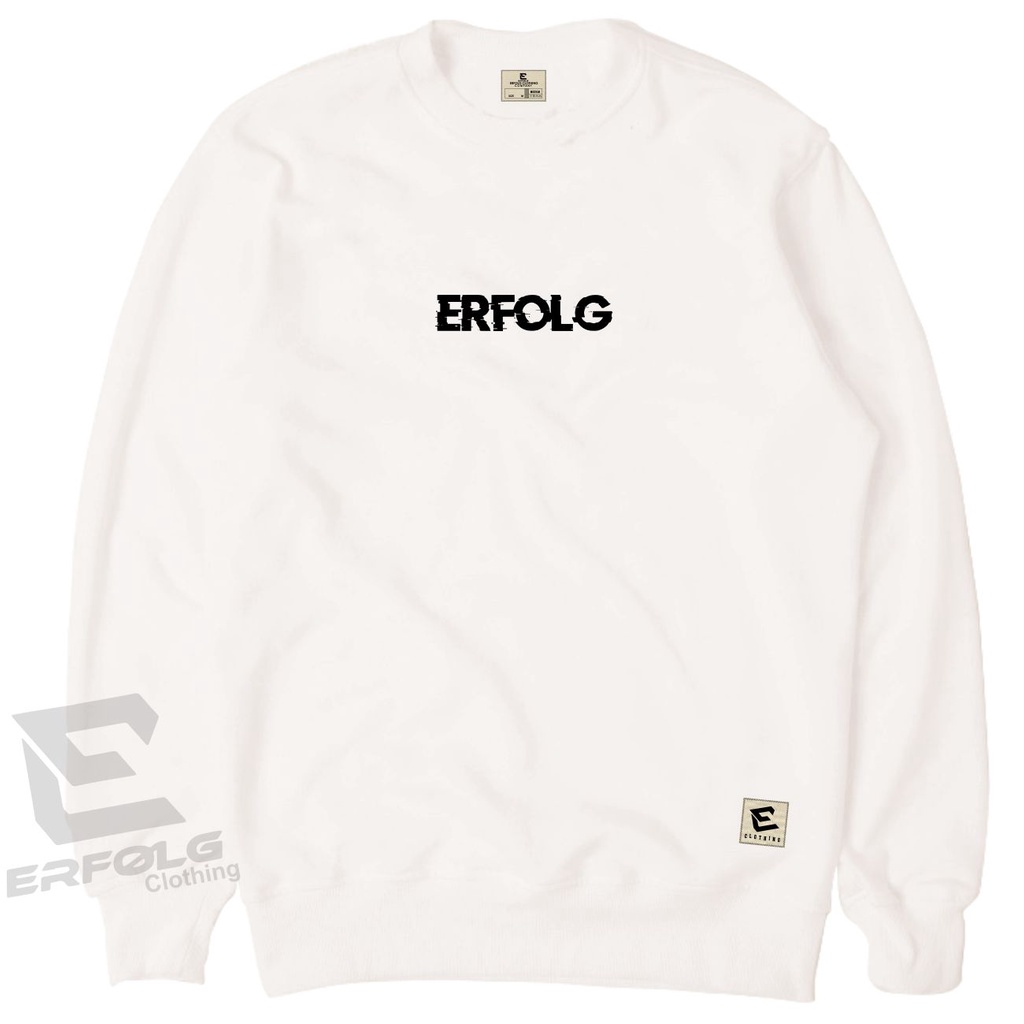 Erfolg Clothing Sweatshirt Crewneck Pria Distro Original Putih Brand Lokal Oversize Unisex Cewek Cowok Couple Pasangan Sweater Crowneck Jumbo Big Size Bahan Fleece Tebal Premium Suwiter Cowo Cewe Keren