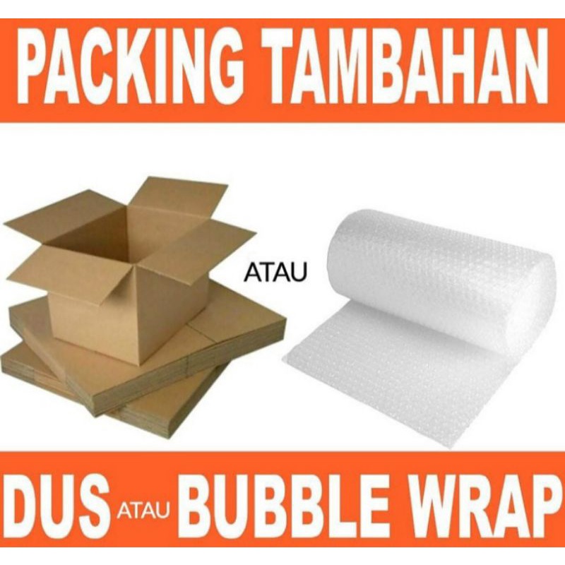 

TAMBAHAN DUS/BUBBLE WRAP