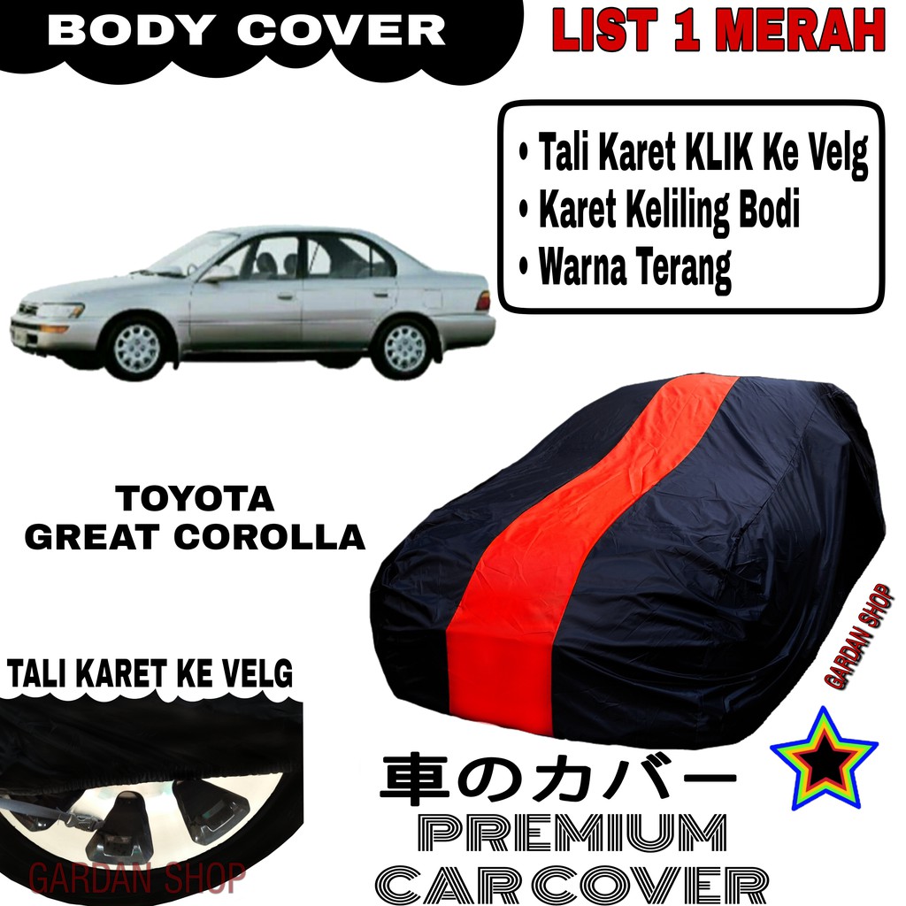 Body Cover TOYOTA GREAT COROLLA List Single MERAH Sarung Mobil Penutup Corolla PREMIUM