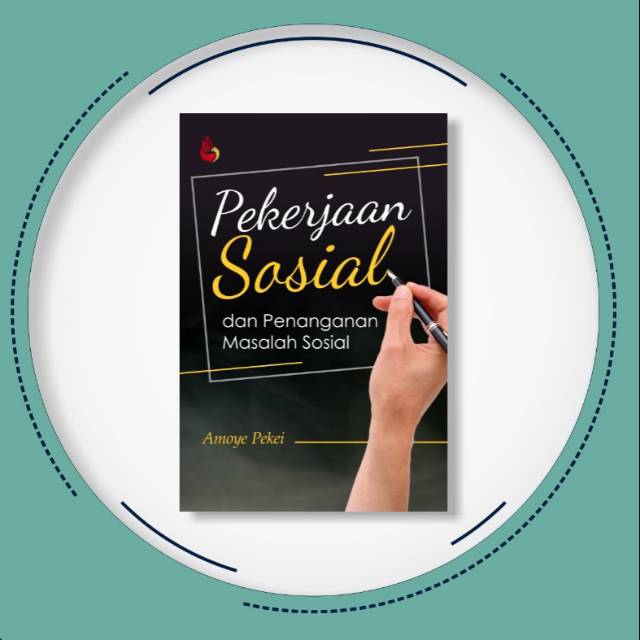 Pekerjaan Sosial dan Penanganan Masalah Sosial