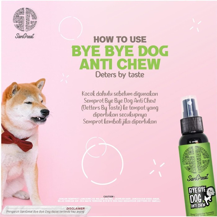 SanGreat Bye Bye Dog Anti Chew Spray 250 ml Dog Repellent Anjing Aman