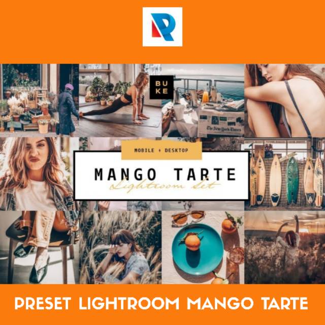 MANGO TARTE PRESET LIGHTROOM GARANSI TERMURAH