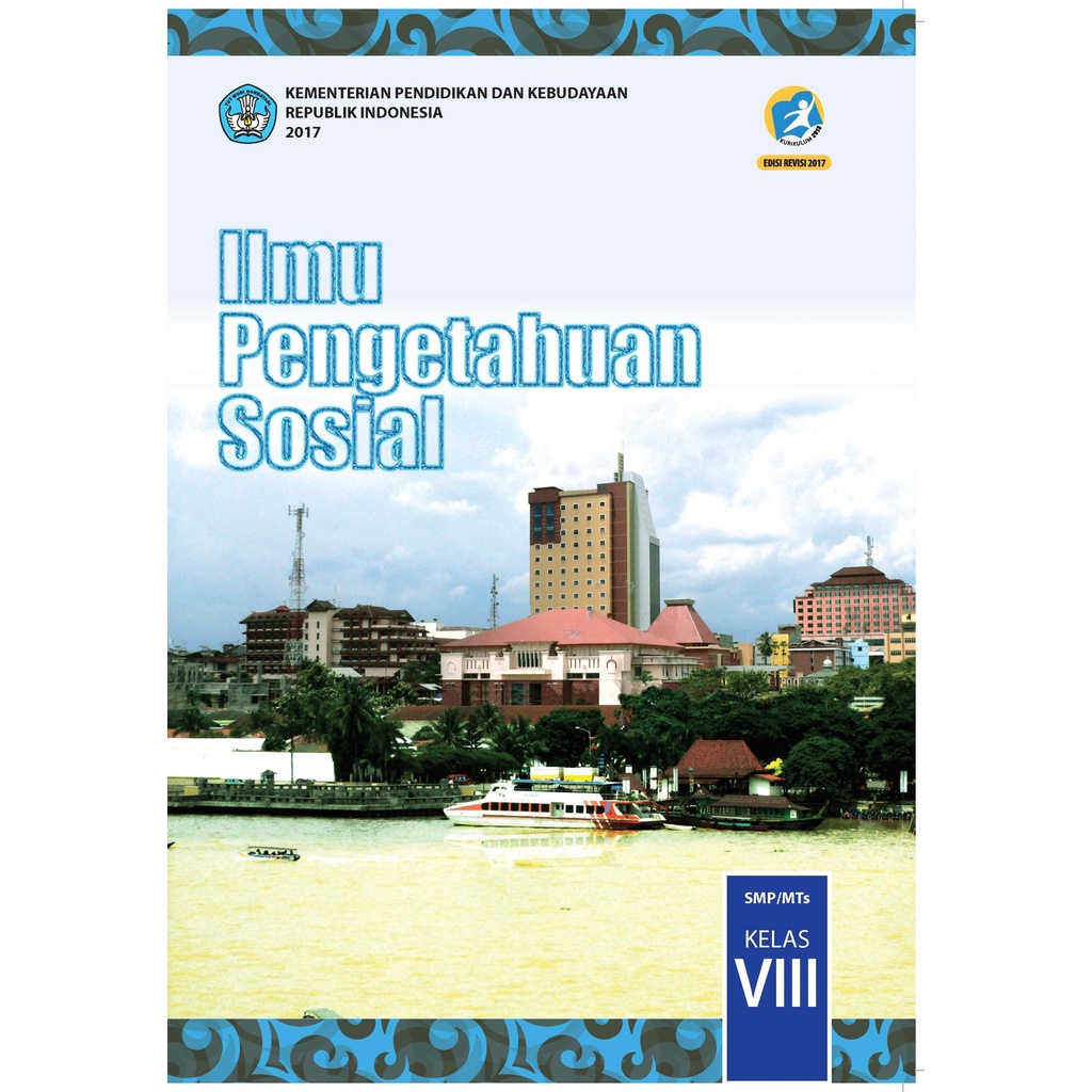 Buku Siswa Kelas 8 Ilmu Pengetahuan Sosial IPS Revisi Terbaru - Buku Paket Kelas VIII Edisi Kurikulum 2013 K13 Kemendikbud Dikbud