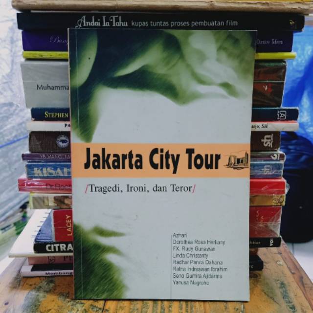 JAKARTA CITY TOUR-Tragedi Ironi dan Teror