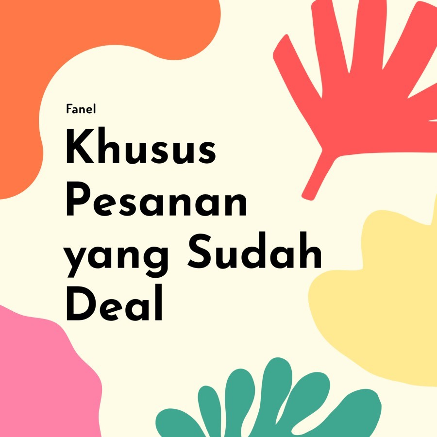 

Pesanan Khusus yang Sudah Deal (request/custom)