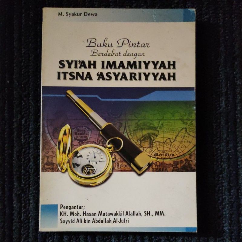 Buku Pintar Debat Dengan Syiah Imamiyah Itsna 'Asy'ariyah