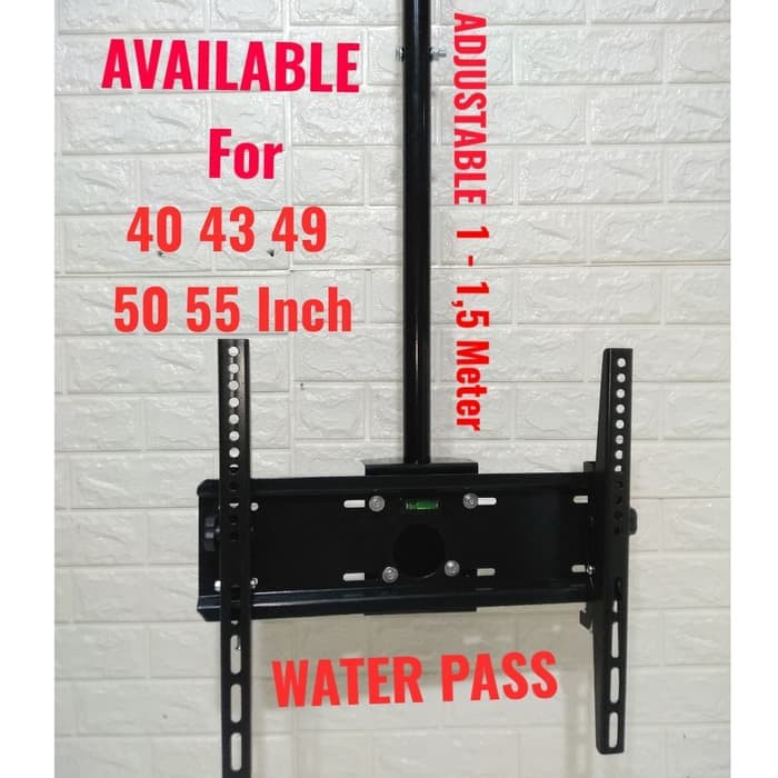 BRACKET TV GANTUNG PLAFON 55 50 49 43 INCH WATER PASS ori