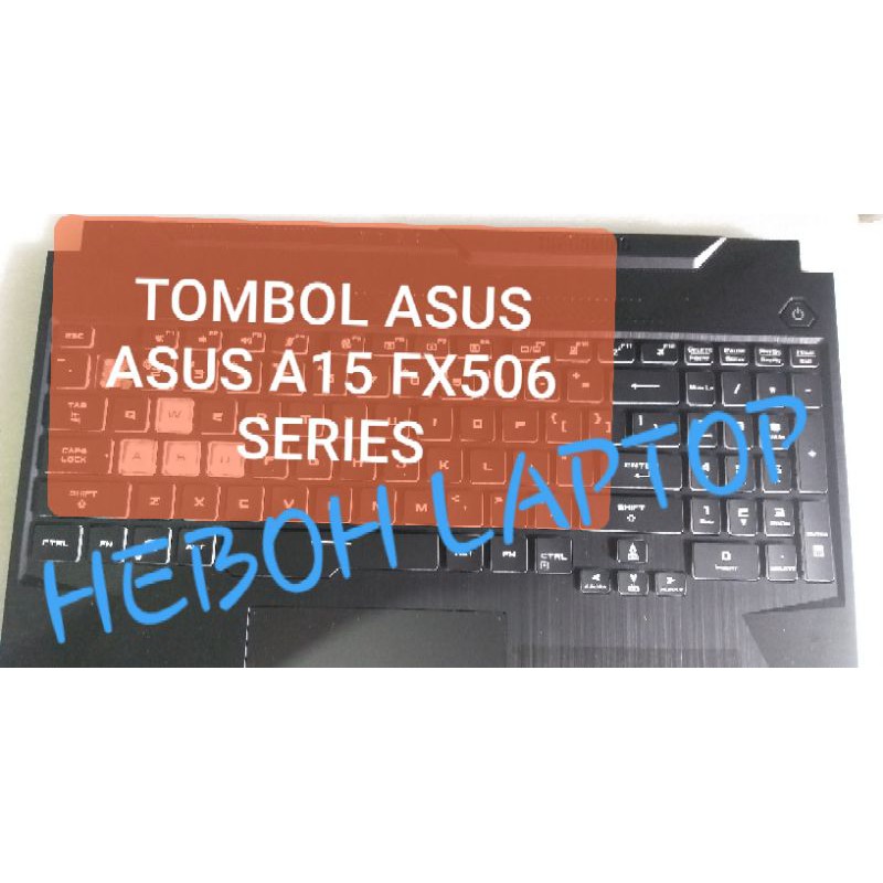 TOMBOL ASUS A15 TUF FX506 FX506II FX506Ii FX506iV FX506ii series