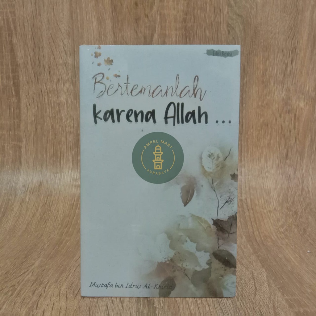 Bertemanlah Karena Allah Edisi Revisi - AWFA