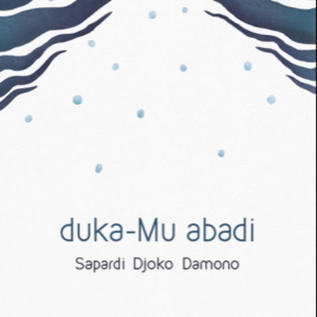 DukaMu Abadi - Sapardi Djoko Damono