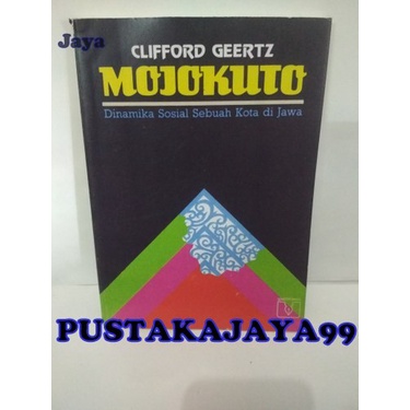 MOJOKUTO DINAMIKA SOSIAL SEBUAH KOTA DI JAWA - CLIFFORD GEERTZ