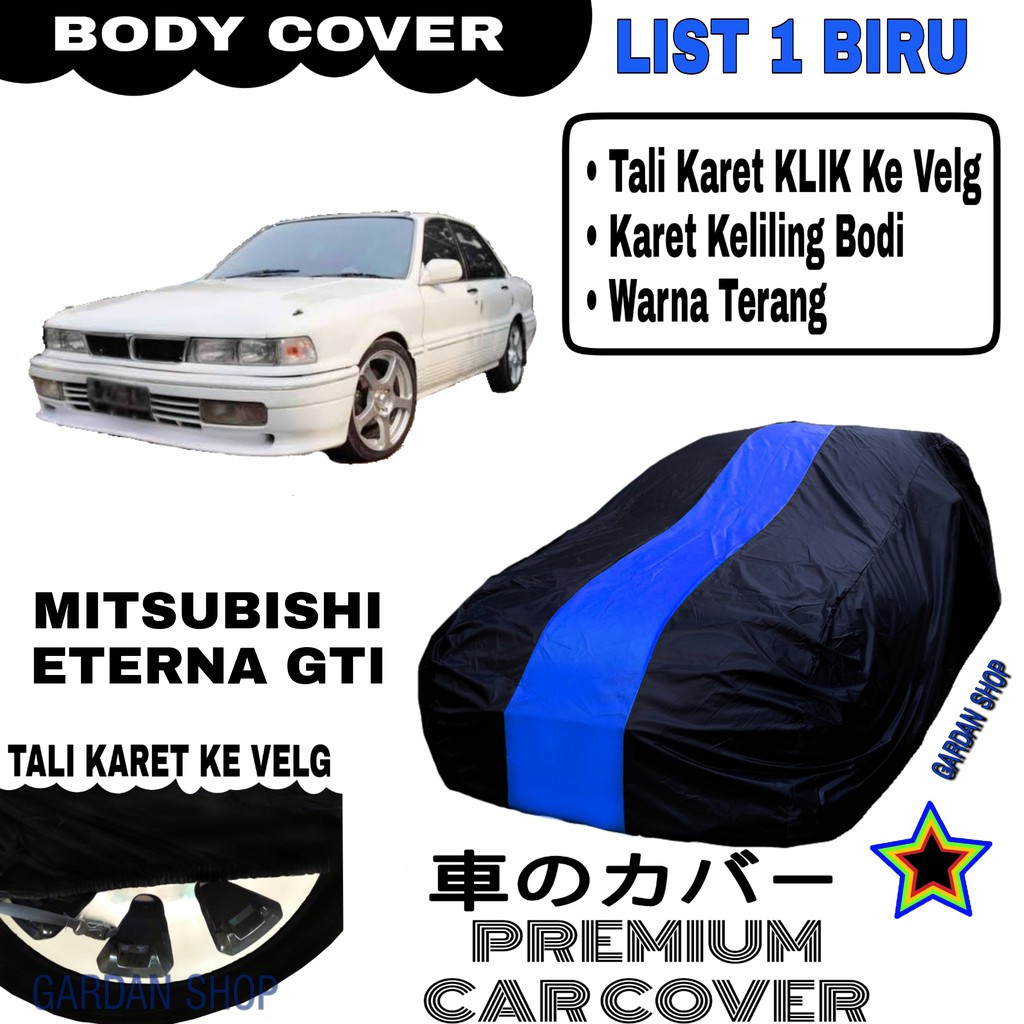 Body Cover MITSUBISHI ETERNA GTI List Single BIRU Sarung Mobil Penutup Eterna PREMIUM