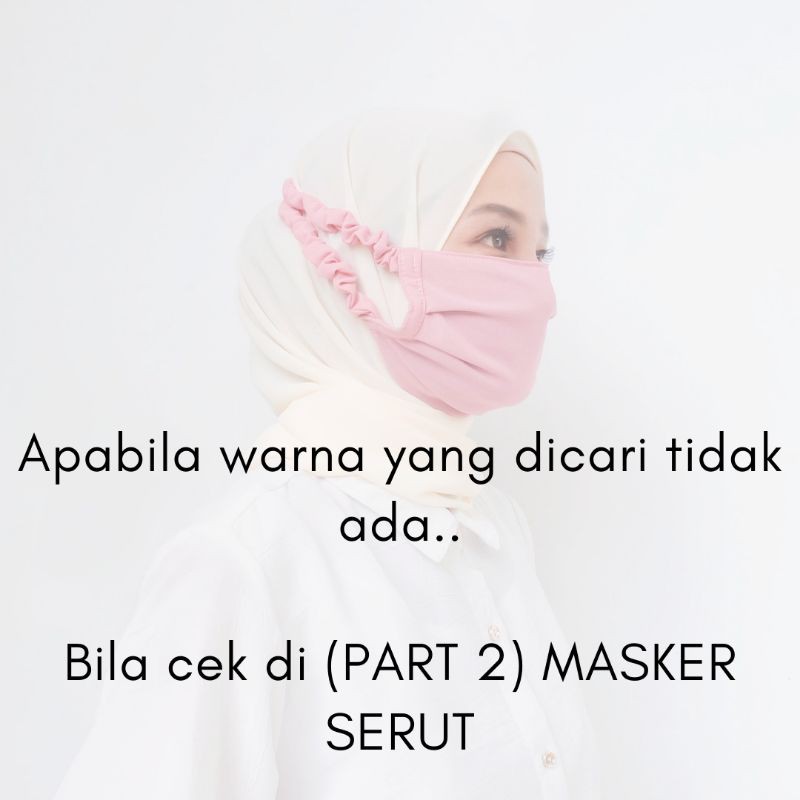 MASKER KAIN TALI HIJAB SERUT PART 1 FACEMASK - KRIWIL HEADLOOP 2PLY -MASKER SERUT 2 LAPIS