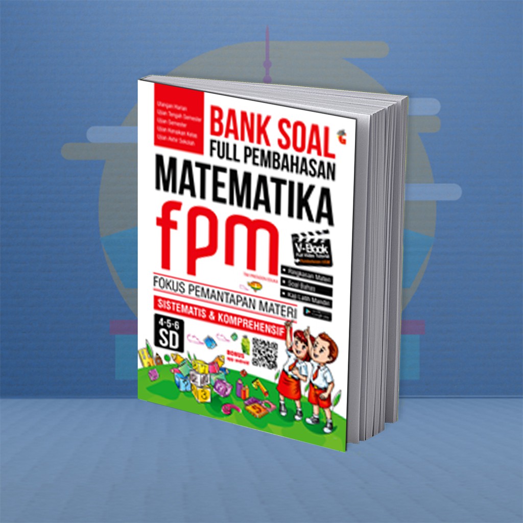 BUKU PELAJARAN SD BANK SOAL FULL PEMBAHASAN MATEMATIKA FPM SD KELAS 4-5-6