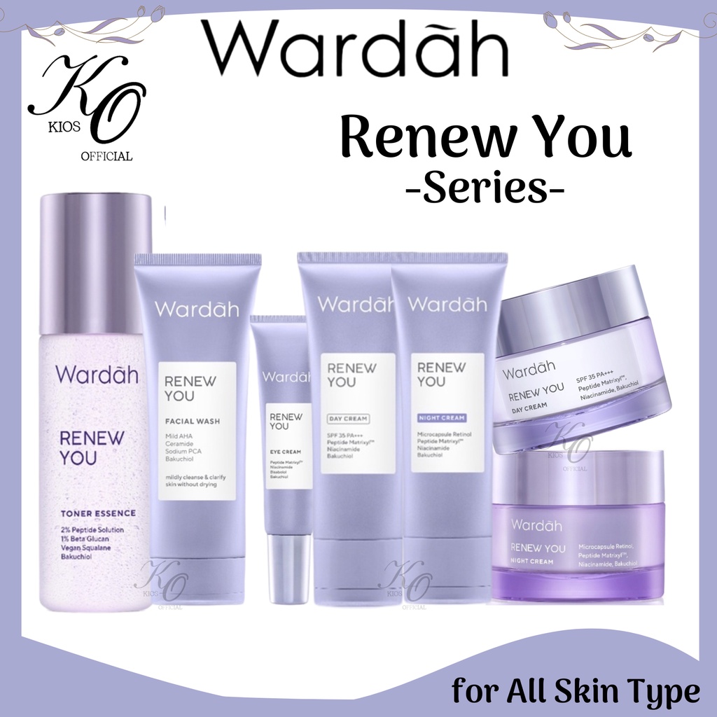 Wardah Renew You Series | Facial Wash | Day Cream | Night Cream | Toner Essence | Eye Cream