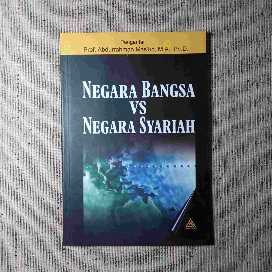 Negara Bangsa VS Negara Syariah, Prof. Abdurrahman Mas'ud