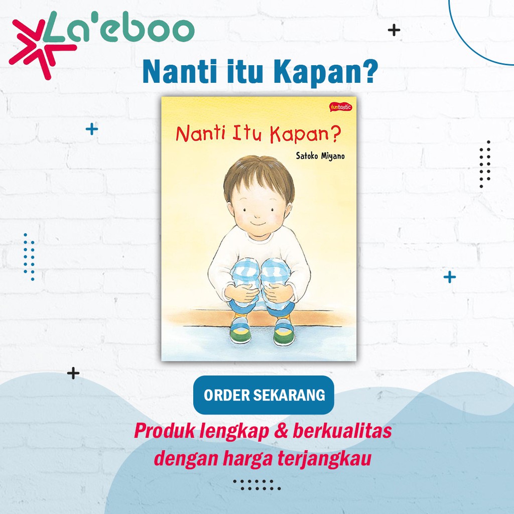 Nanti itu Kapan? | Buku Cerita Anak