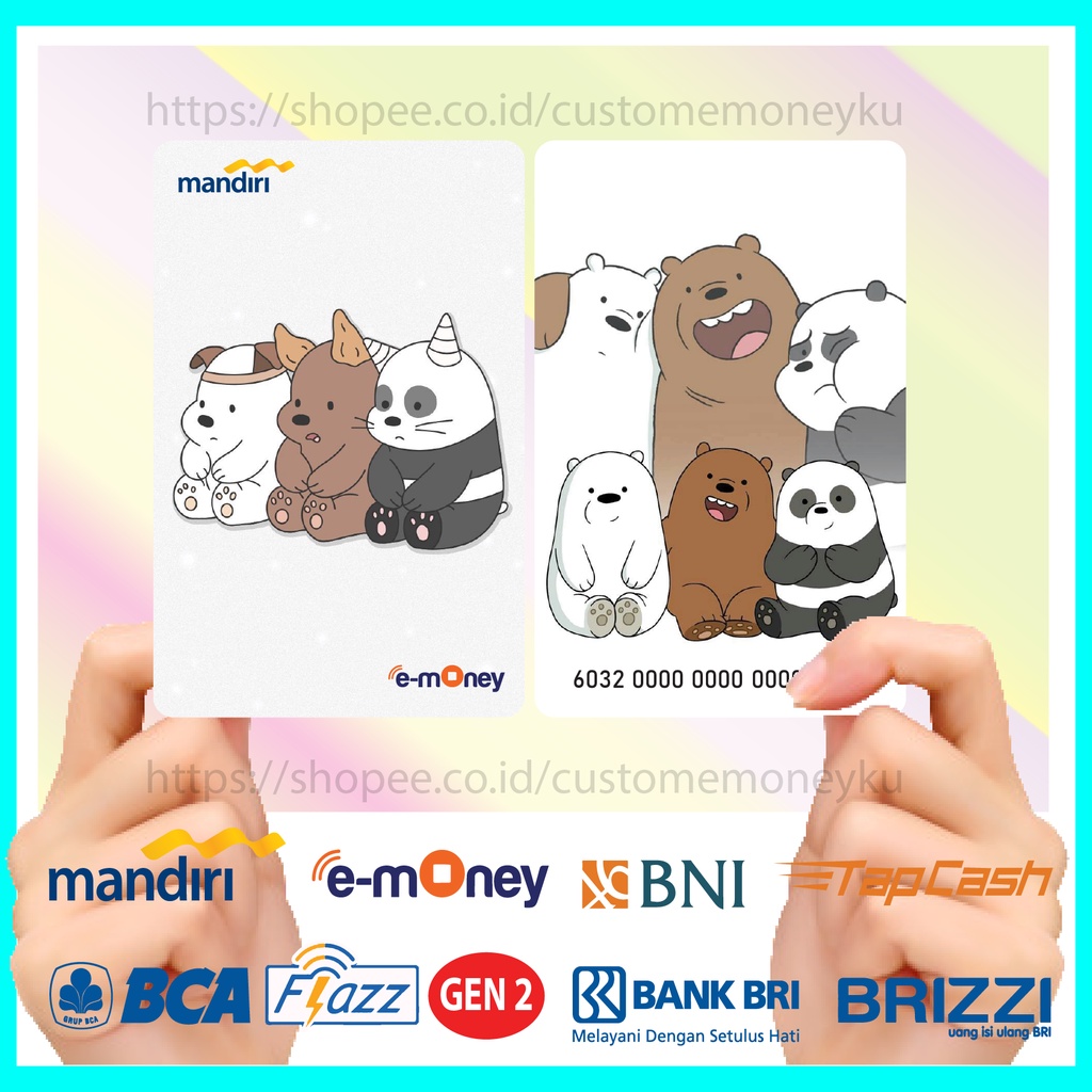 KARTU EMONEY ANIME KARTUN WE BARE BEARS ETOLL E-MONEY MANDIRI FLAZZ BCA GEN 2 TAPCASH BRIZZI - 2 SISI