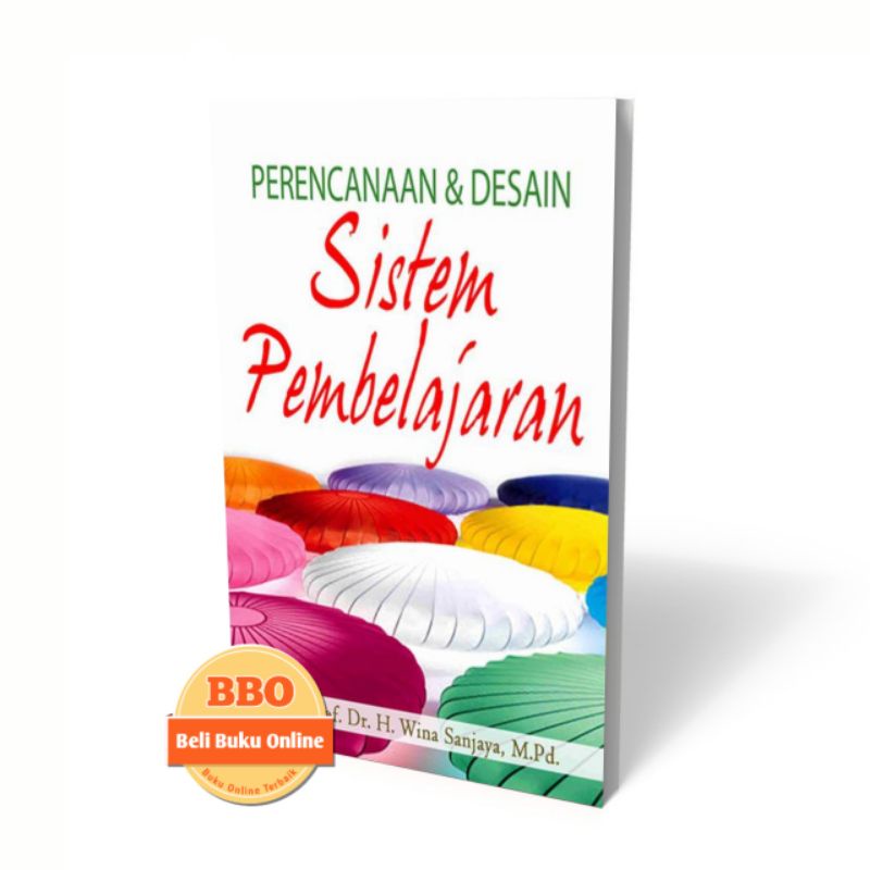 Perencanaan dan Desain Sistem Pembelajaran - Prof. Dr. H. Wina Sanjaya