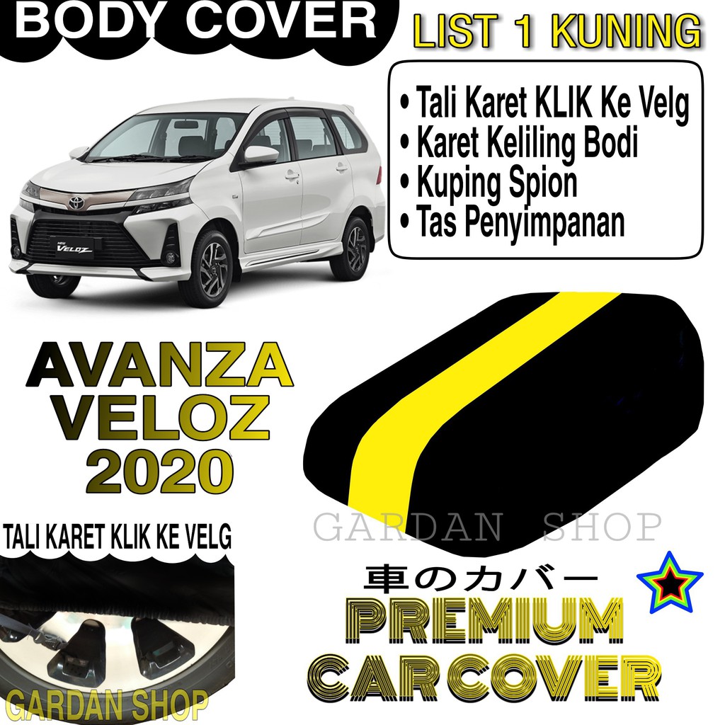 Body Cover AVANZA VELOZ 2020 List KUNING Penutup Pelindung Bodi Mobil Avanza Veloz 2020 PREMIUM