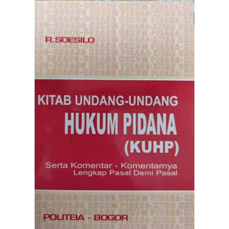 Jual T.B.S.I. Buku Kitab Undang-undang Hukum Pidana (KUHP) - R. Susilo ...