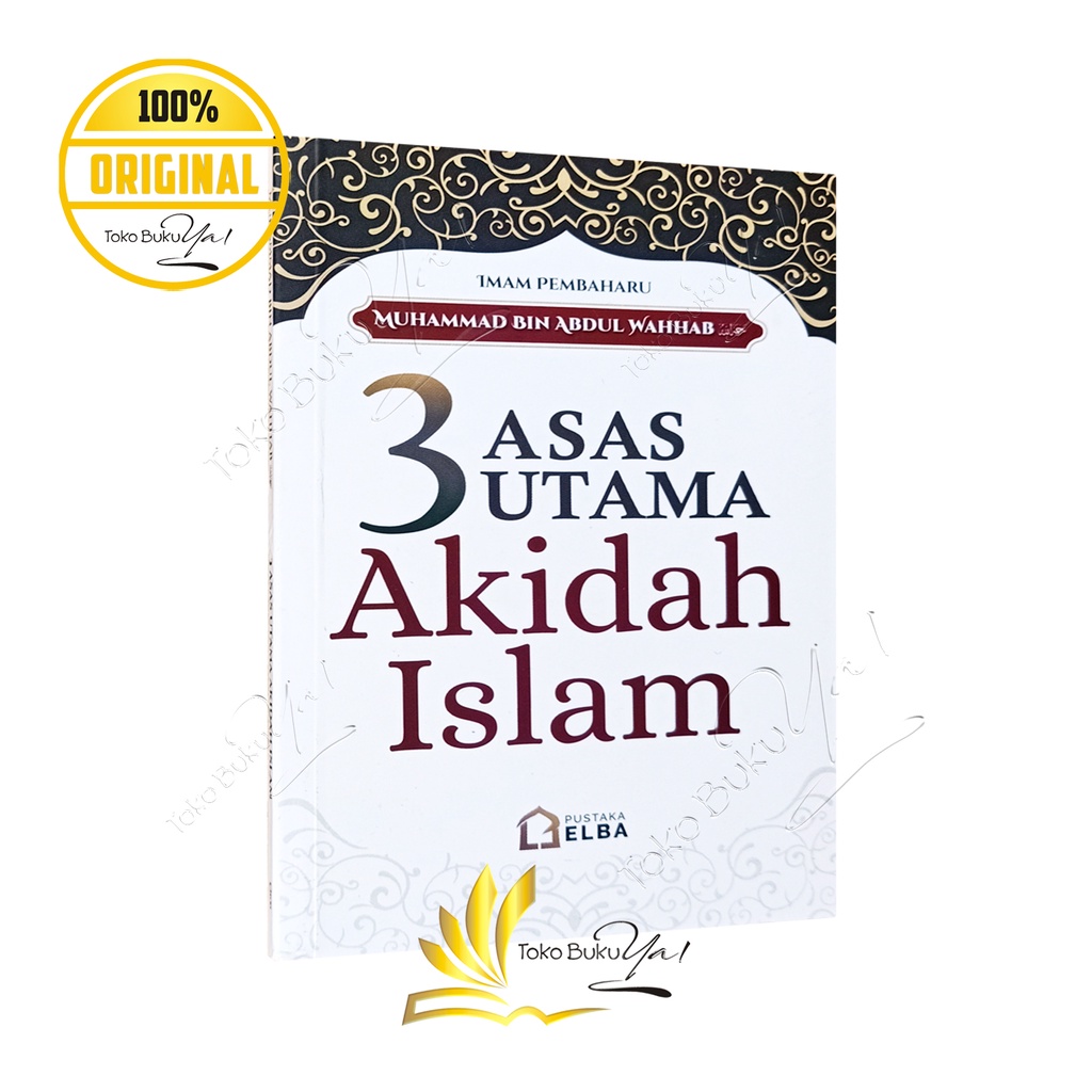 3 Asas Utama Akidah Islam - Pustaka Elba