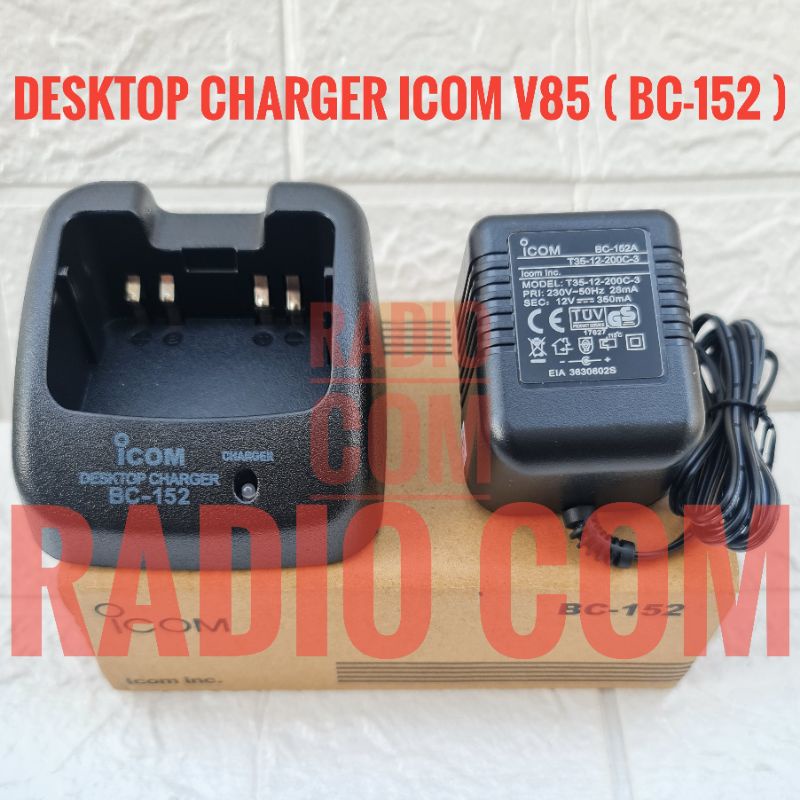 CHARGER HT ICOM IC V85 ICOM BC 152 BC152 - CARGER HT ICOM V85 BC152 MURAH DESKTOP CHARGER ICOM V85 BC152