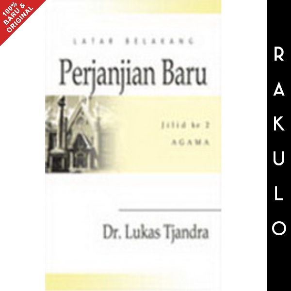 Buku Latar Belakang Perjanjian Baru 2 - Dr. Lukas Tjandra