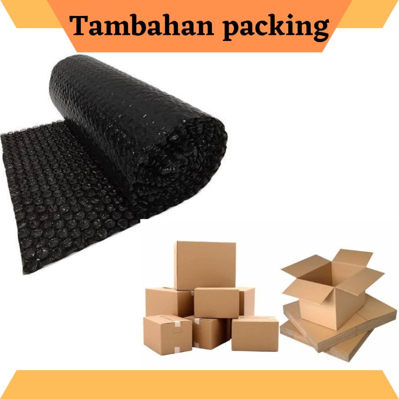 

tambahan packing berupa bubble warp / kardus