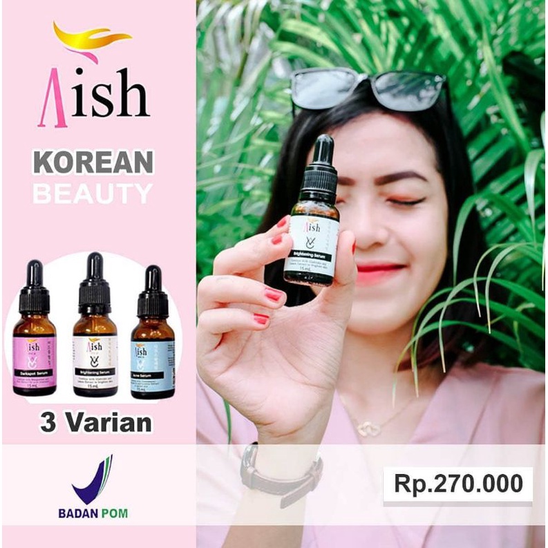 AISH SERUM WAJAH GLOWING | ANTI AGING | ANTI JERAWAT BPOM ORIGINAL 100%