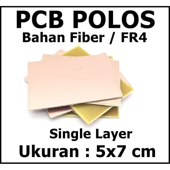 PCB Polos Fiber FR4 Satu Sisi Single Layer 5x7 cm Kualitas Bagus 5*7