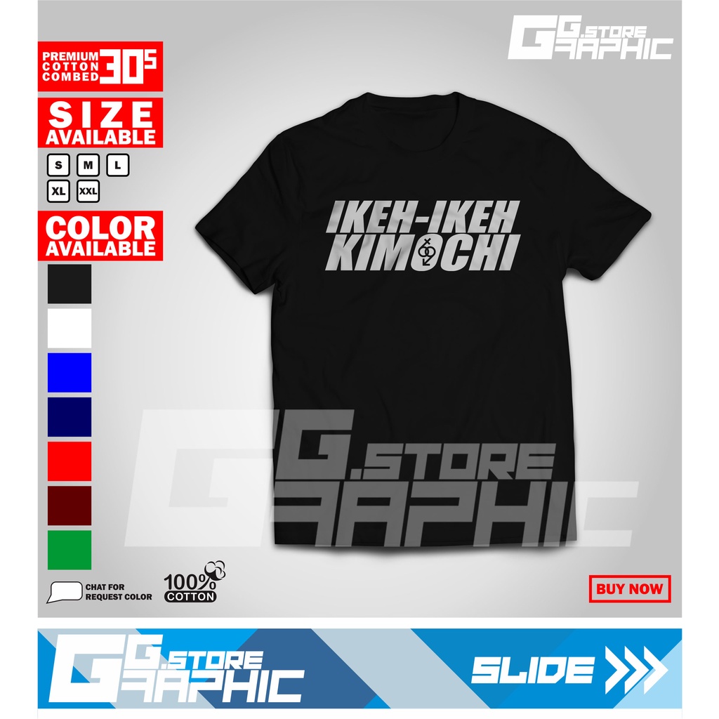 Baju Kaos Ikeh Ikeh Kimochi