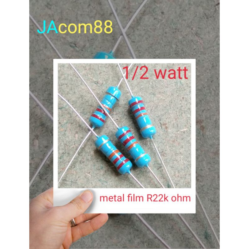 resistor metal film 22k ohm 1/2 watt
