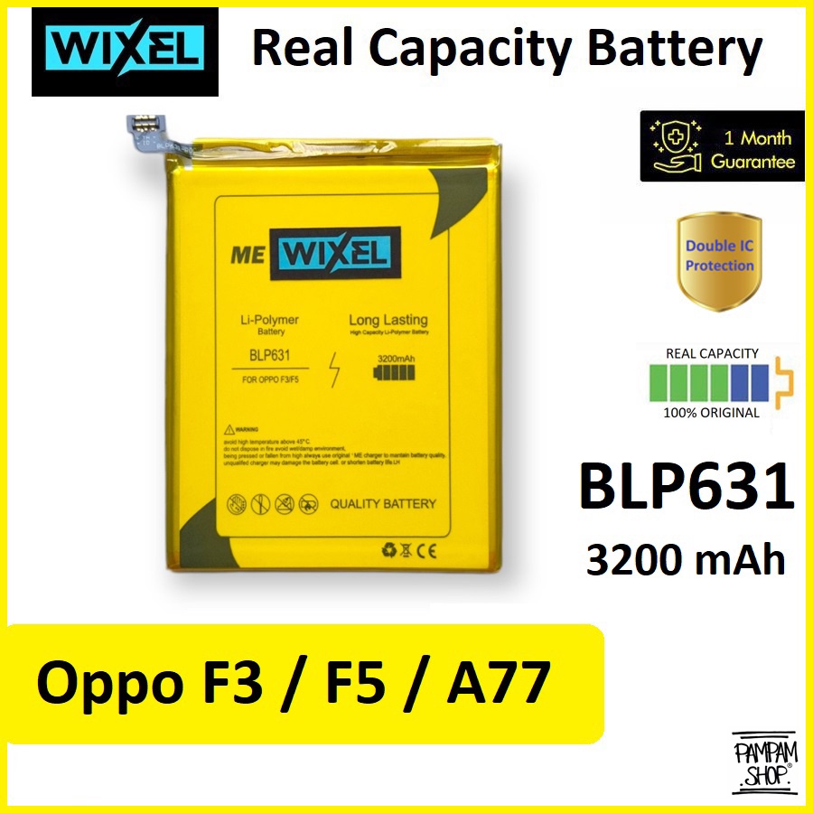 WIXEL ME Baterai Oppo F3 F5 A77 BLP631 Real Capacity Battery Original 100% Batrai Batre Ori HP Handphone BLP 631